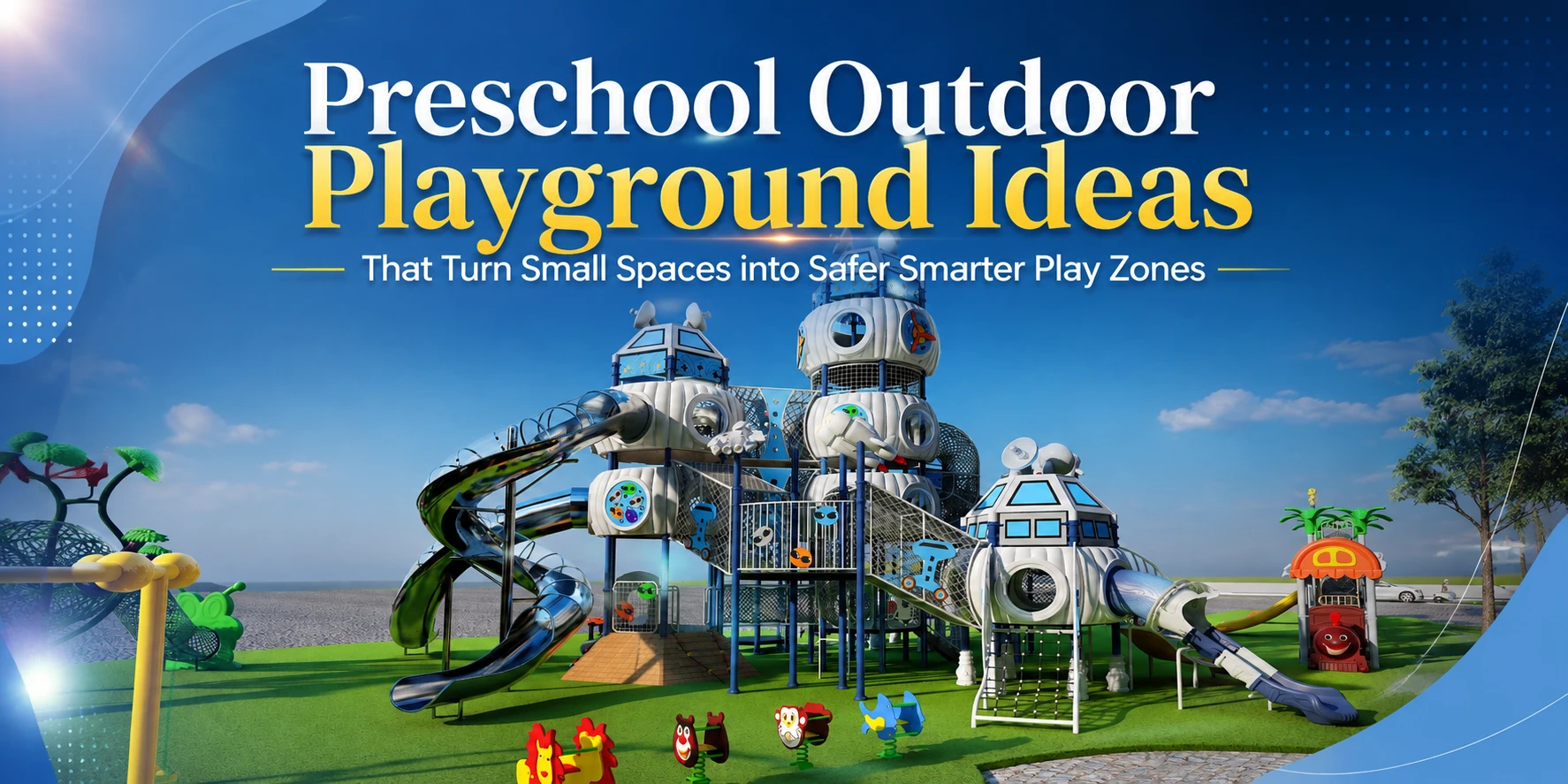 Preschool Outdoor Playground Ideas That Turn Small Spaces Into Safer Smarter Play Zones