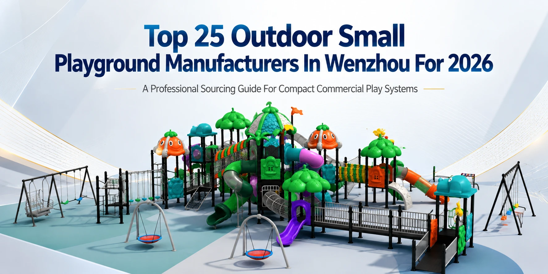 Top 25 Outdoor Small Playground Manufacturers In Wenzhou For 2026